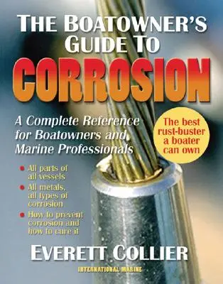 La guida del diportista alla corrosione: Un riferimento completo per armatori e professionisti della nautica - The Boatowner's Guide to Corrosion: A Complete Reference for Boatowners and Marine Professionals