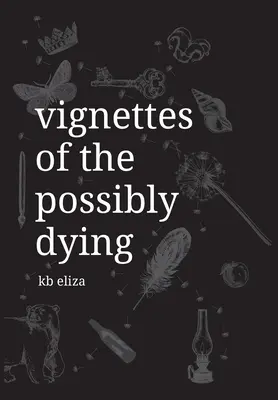 Vignette del possibile morente - Vignettes of the Possibly Dying