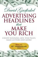 Titoli pubblicitari che rendono ricchi: creare annunci, pagine web, lettere di vendita e altro ancora vincenti - Advertising Headlines That Make You Rich: Create Winning Ads, Web Pages, Sales Letters and More