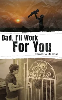 Papà, lavorerò per te - Dad, I'll Work For You