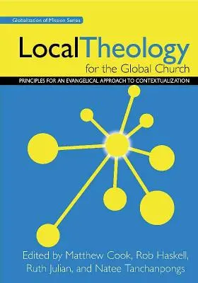 Teologia locale per la Chiesa globale: Principi per un approccio evangelico alla contestualizzazione - Local Theology for the Global Church: Principles for an Evangelical Approach to Contextualization