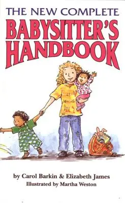 Il nuovo manuale completo della babysitter - The New Complete Babysitter's Handbook