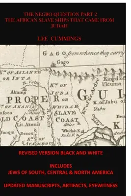 La questione negra Parte 2 Le navi negriere africane provenienti da Giuda - The Negro Question Part 2 the African Slave Ships That Came from Judah