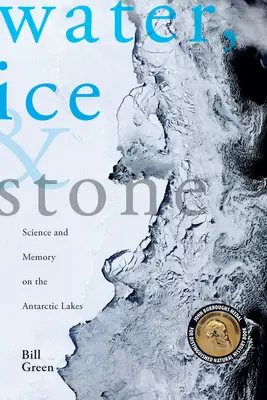 Acqua, ghiaccio e pietra: Scienza e memoria sui laghi antartici - Water, Ice & Stone: Science and Memory on the Antarctic Lakes