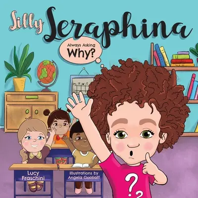 Silly Seraphina: Sempre a chiedere perché? - Silly Seraphina: Always Asking Why?