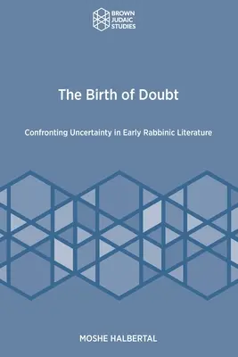 La nascita del dubbio: Il confronto con l'incertezza nella prima letteratura rabbinica - The Birth of Doubt: Confronting Uncertainty in Early Rabbinic Literature