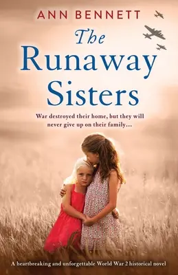 Le sorelle in fuga: Un romanzo storico straziante e indimenticabile sulla Seconda Guerra Mondiale - The Runaway Sisters: A heartbreaking and unforgettable World War 2 historical novel