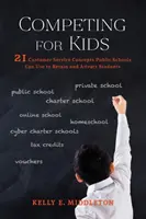 Competere per i ragazzi: 21 concetti di servizio al cliente che le scuole pubbliche possono usare per trattenere e attrarre gli studenti - Competing for Kids: 21 Customer Service Concepts Public Schools Can Use to Retain and Attract Students