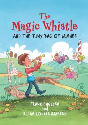 Il fischietto magico e il sacchettino dei desideri - The Magic Whistle and the Tiny Bag of Wishes