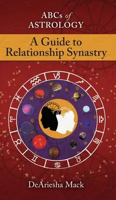 ABC dell'astrologia (Guida all'astrologia delle relazioni) - Abcs of Astrology (A Guide To Relationship Astrology)