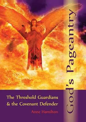 Il corteo di Dio: I guardiani della soglia e il difensore dell'alleanza - God's Pageantry: The Threshold Guardians and the Covenant Defender