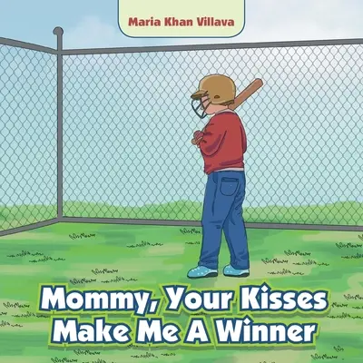 Mamma, i tuoi baci mi rendono un vincente - Mommy, Your Kisses Make Me a Winner