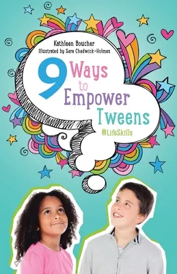 Nove modi per responsabilizzare i giovani #LifeSkills - Nine Ways to Empower Tweens #LifeSkills