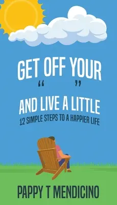 Scendere e vivere un po' - Get Off Your and Live a Little