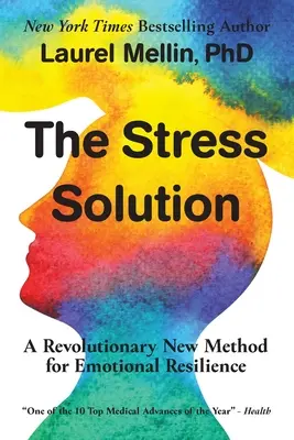 La soluzione allo stress: Un nuovo metodo rivoluzionario per la resilienza emotiva - The Stress Solution: A Revolutionary New Method for Emotional Resilience