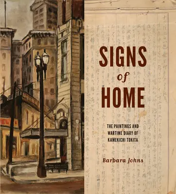 Segni di casa: i dipinti e il diario di guerra di Kamekichi Tokita - Signs of Home: The Paintings and Wartime Diary of Kamekichi Tokita