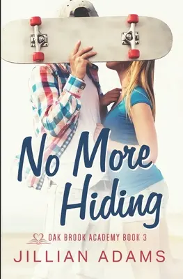 Basta nascondersi: Un dolce romanzo per giovani adulti - No More Hiding: A Young Adult Sweet Romance