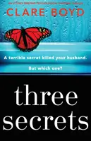 Tre segreti: Un thriller psicologico di suspense assolutamente avvincente - Three Secrets: An Utterly Gripping Psychological Suspense Thriller