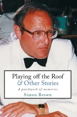 Playing Off The Roof & Other Stories: Un patchwork di ricordi - Playing Off The Roof & Other Stories: A patchwork of memories