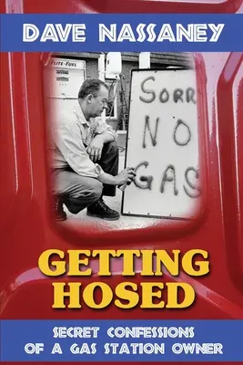 Farsi fregare: Confessioni segrete di un benzinaio - Getting Hosed: Secret Confessions of a Gas Station Owner