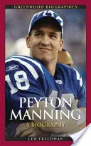 Peyton Manning: Una biografia - Peyton Manning: A Biography