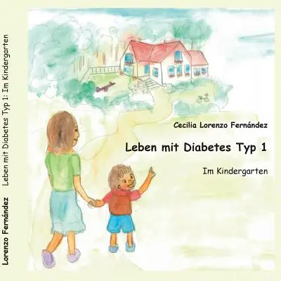 Vivere con il diabete di tipo 1: all'asilo - Leben mit Diabetes Typ 1: Im Kindergarten