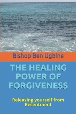 Il potere curativo del perdono: Liberarsi dal risentimento - The Healing Power of Forgiveness: Releasing yourself from Resentment