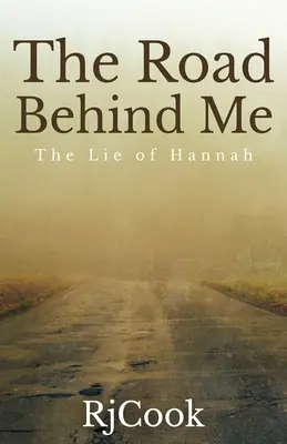 La strada dietro di me: La menzogna di Hannah - The Road Behind Me: The Lie Of Hannah
