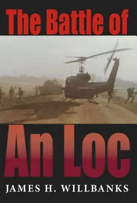 La battaglia di An Loc La battaglia di An Loc - Battle of an Loc the Battle of an Loc