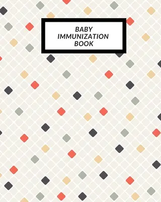 Libro delle vaccinazioni del bambino: Libro di storia medica del bambino da fare, registro della salute del bambino e registro delle informazioni, attività di trattamento Tr - Baby Immunization Book: Child's Medical History To do Book, Baby 's Health keepsake Register & Information Record Log, Treatment Activities Tr
