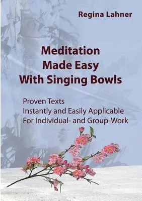 La meditazione facile: con le ciotole per il canto - Meditation Made Easy: With Singing Bowls