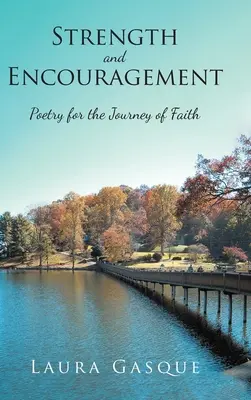 Forza e incoraggiamento: Poesia per il viaggio della fede - Strength and Encouragement: Poetry for the Journey of Faith