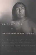 Voci che scompaiono: L'estinzione delle lingue del mondo - Vanishing Voices: The Extinction of the World's Languages
