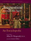 Agostino attraverso i secoli: Un'enciclopedia - Augustine Through the Ages: An Encyclopedia