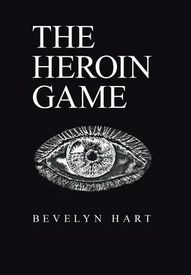 Il gioco dell'eroina - The Heroin Game