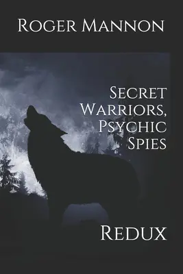 Guerrieri segreti, spie psichiche: Redux - Secret Warriors, Psychic Spies: Redux