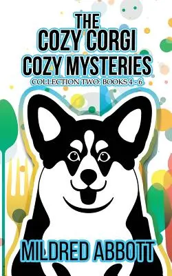 I Misteri Accoglienti dei Corgi - Collezione Due: Libri 4-6 - The Cozy Corgi Cozy Mysteries - Collection Two: Books 4-6