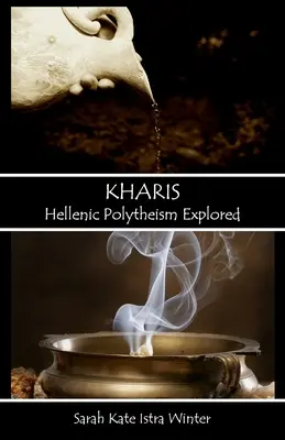 Kharis: esplorazione del politeismo ellenico - Kharis: Hellenic Polytheism Explored