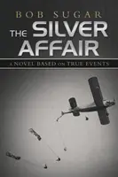 L'affare Silver: Un romanzo basato su eventi reali - The Silver Affair: A Novel Based on True Events