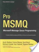 Pro Msmq: Programmazione della coda di messaggi Microsoft - Pro Msmq: Microsoft Message Queue Programming