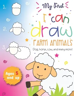 My First I can draw Farm Animals Cane, cavallo, mucca, e molti altri ancora Dai 5 anni in su: Divertimento per bambini e bambine, PreK, Kindergarten, Animali della fattoria, Sketchbook, E - My First I can draw Farm Animals Dog, Horse, cow, and many more Ages 5 and up: Fun for boys and girls, PreK, Kindergarten, Farm Animals, Sketchbook, E