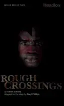 Attraversamenti accidentati - Rough Crossings