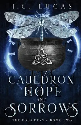 Calderone di speranza e dolore: Un fantasy fae epico per giovani adulti - Cauldron of Hope and Sorrows: A Young Adult Epic Fae Fantasy
