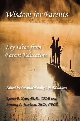 Saggezza per i genitori: Idee chiave dei genitori educatori - Wisdom for Parents: Key Ideas from Parent Educators