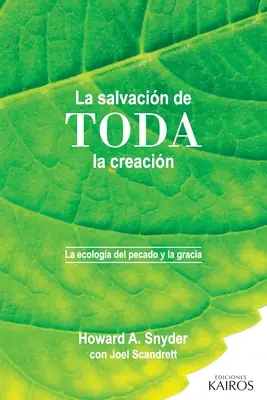 La salvezza di tutta la creazione: L'ecologia del peccato e della grazia - La salvacin de toda la creacin: La ecologa del pecado y la gracia