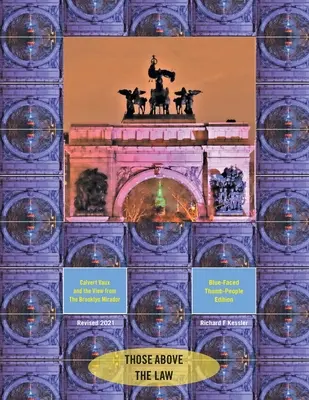 Calvert Vaux e la vista dal Mirador di Brooklyn: Edizione con il pollice blu - Calvert Vaux and the View from the Brooklyn Mirador: Blue-Faced Thumb-People Edition