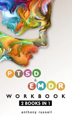 PTSD & EMDR WORKBOOK 2 libri in 1: Tecniche di auto-aiuto per superare i sintomi dello stress traumatico grazie al sistema di desensibilizzazione e repressione attraverso i movimenti oculari. - PTSD & EMDR WORKBOOK 2 books in 1: Self-Help Techniques for Overcoming Traumatic Stress Symptoms Thanks To The Eye Movement Desensitization And Reproc