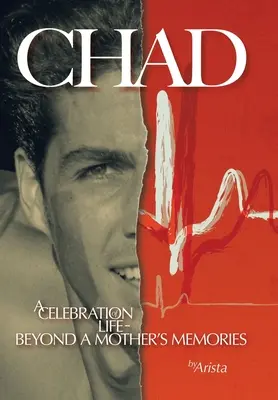 Chad, una celebrazione della vita oltre i ricordi di una madre - Chad, a Celebration of Life Beyond a Mother's Memories