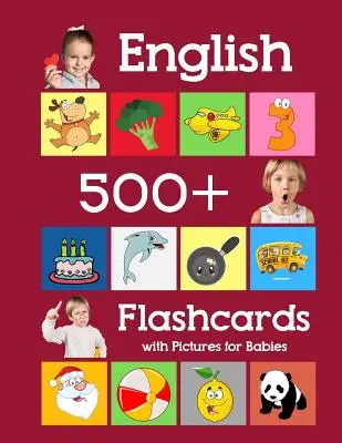 Inglese 500 Flashcards con immagini per bambini: Imparare le parole di frequenza della scuola materna per i bambini e i ragazzi della scuola materna e i bambini. - English 500 Flashcards with Pictures for Babies: Learning homeschool frequency words flash cards for child toddlers preschool kindergarten and kids