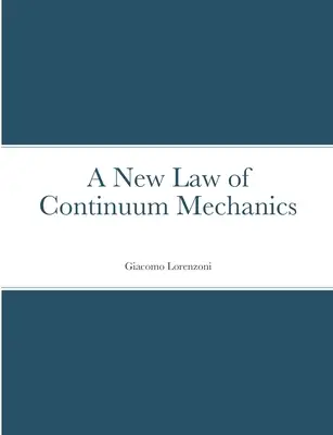 Una nuova legge della meccanica del continuo - A New Law of Continuum Mechanics